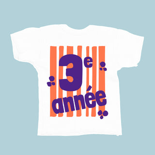 Les années scolaires (maternelle à la 6e années) - T-SHIRT PERSONNALISABLE
