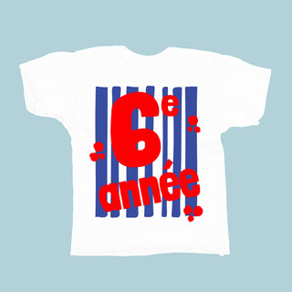 Les années scolaires (maternelle à la 6e années) - T-SHIRT PERSONNALISABLE