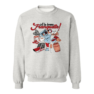 À LA BONNE FRANQUETTE crewneck unisexe