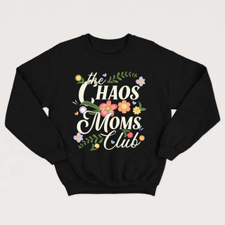 THE CHAOS MOM crewneck unisexe