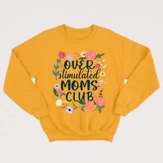 OVERSTIMULATED MOMS CLUB crewneck unisexe - tamelo boutique