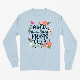 OVERSTIMULATED MOMS CLUB longsleeve unisexe - tamelo boutique