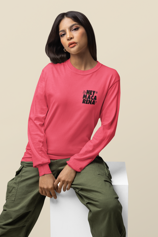 HEY MACARENA longsleeve unisexe