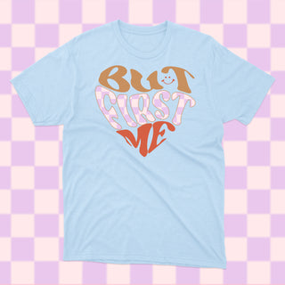 T-shirt BUT FIRST ME unisexe - tamelo boutique