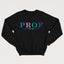 PROF (date à personnaliser) crewneck unisexe - tamelo boutique