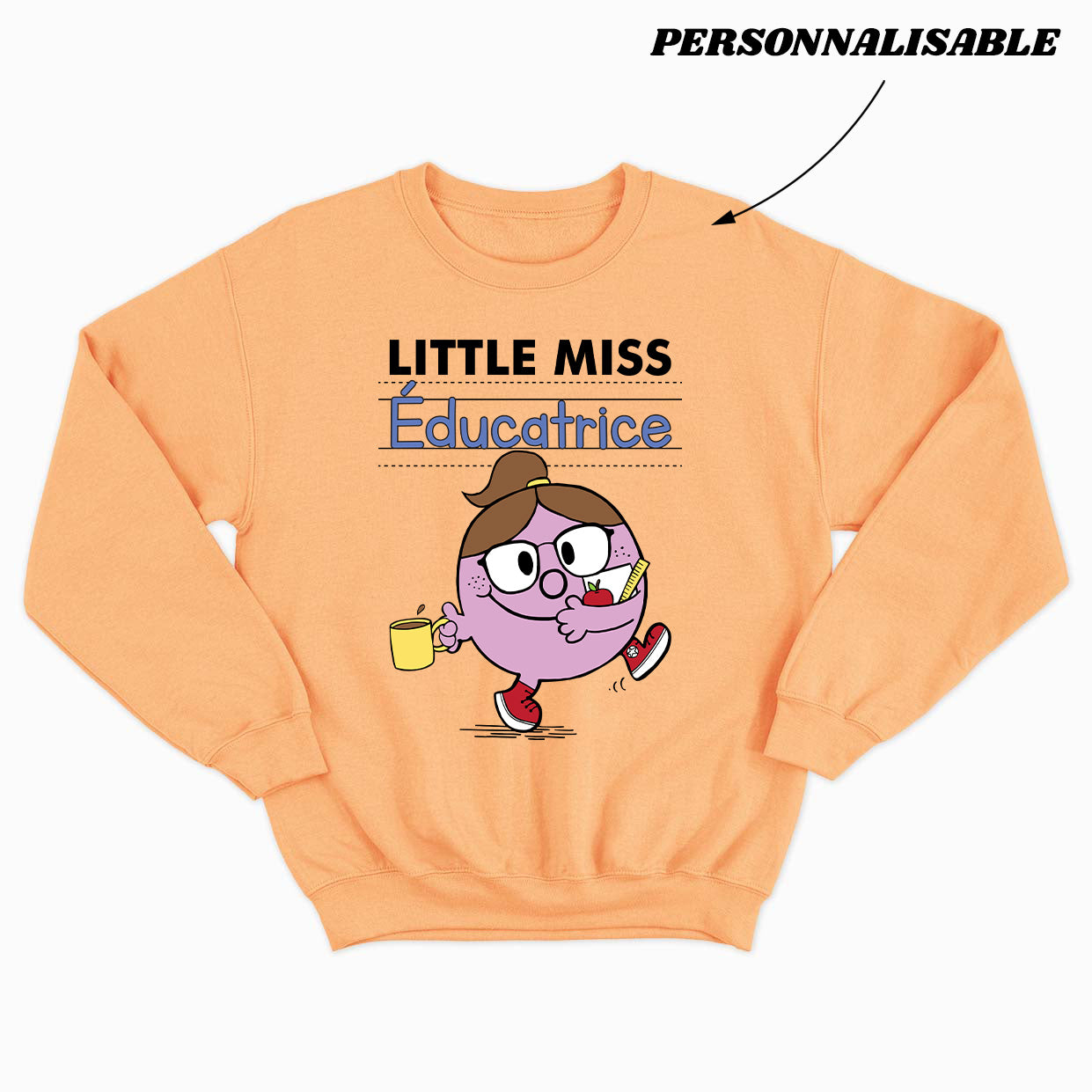 LITTLE MISS *ÉDUCATRICE* crewneck unisexe personnalisable