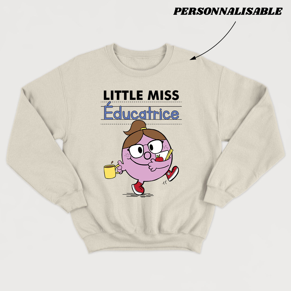 LITTLE MISS *ÉDUCATRICE* crewneck unisexe personnalisable