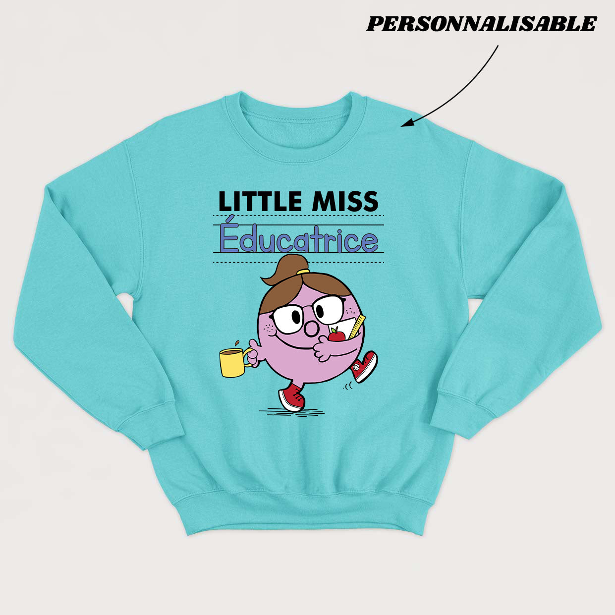 LITTLE MISS *ÉDUCATRICE* crewneck unisexe personnalisable