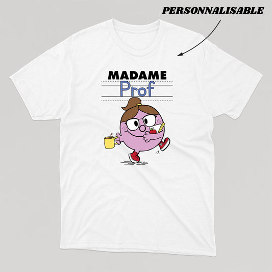 MADAME *PROFESSIONEL DE L'ENSEIGNEMENT* t-shirt unisexe - tamelo boutique