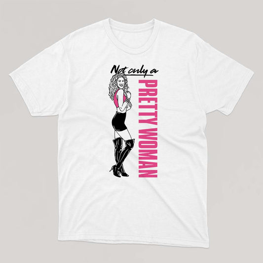 NOT ONLY A PRETTY WOMAN (t-shirt unisexe) - tamelo boutique